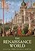 The Renaissance World (Routledge Worlds)