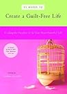 31 Words to Create a Guilt-Free Life: Finding the Freedom to be Your Most Powerful Self A Simple Guide to Self-Care, Balance, and Joy (39 Power Words)