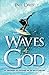 Waves of God: Get Empowered...