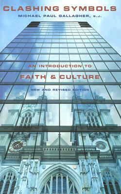 Clashing Symbols (New and Revised Edition): An Introduction to Faith and Culture