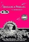 Unveiling a Parallel: A Romance (Utopianism and Communitarianism) Unveiling a Parallel: A Romance (Utopianism and Communitarianism)