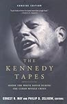 The Kennedy Tapes by Ernest R. May
