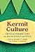 Kermit Culture: Critical Pe...