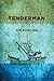 Tenderman by Tim Bowling