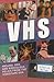 VHS: Absurd, Odd, and Ridic...
