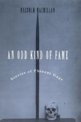 An Odd Kind of Fame: Stories of Phineas Gage (Paperback)