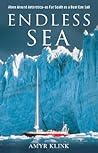 Endless Sea: Alone around Antarctica--As Far South as a Boat Can Sail