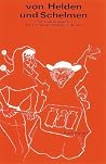 Von Helden Und Schelmen: Tall Tales and Legends for Intermediate Students of German Von Helden Und Schelmen: Tall Tales and Legends for Intermediate Students of German