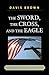 The Sword, the Cross, and the Eagle: The American Christian Just War Tradition