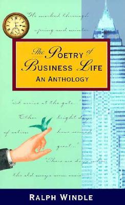 The Poetry of Business Life: An Anthology (Paperback)