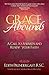 Grace Abounds: A Call to Awaken and Renew Your Faith