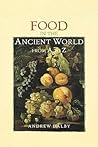 Food in the Ancient World from A to Z
