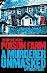 Poison Farm: A Murderer Unmasked After 60 Years