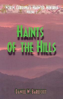 Haints of the Hills: North Carolina's Haunted Hundred Mountains (Paperback)