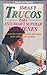 Ideas y Trucos Para Estudiar y Superar Examenes (Practical Ideas for Studying and Doing Well on Exams) (Ideas Y Trucos / Practical Ideas Series) (Spanish Edition)
