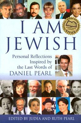 I am Jewish: Personal Reflections Inspired by the Last Words of Daniel Pearl (Paperback)