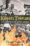The Knights Templars: God's Warriors, the Devil's Bankers
