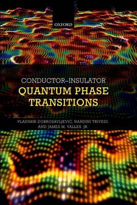 Conductor Insulator Quantum Phase Transitions (Hardcover)