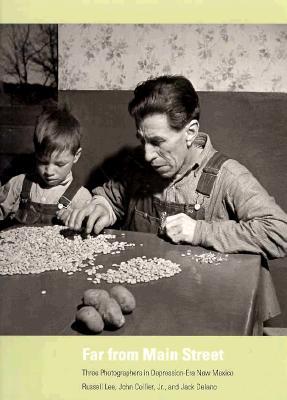 Far from Main Street: Three Photographers in Depression-Era New Mexico (Paperback)