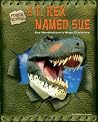 A T. Rex Named Sue: Sue Hendrickson's Huge Discovery (Fossil Hunters) A T. Rex Named Sue: Sue Hendrickson's Huge Discovery (Fossil Hunters)