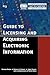 Guide to Licensing and Acquiring Electronic Information (ALCTS Acquisitions Guides Series)