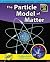 The Particle Model of Matter