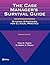 The Case Manager's Survival Guide: The Case Manager's Survival Guide