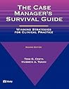 The Case Manager's Survival Guide: The Case Manager's Survival Guide