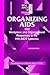 Organizing AIDS: Workplace and Organizational Response to the HIV/AIDS Epidemic