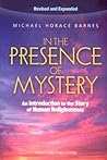 In The Presence Of Mystery: An Introduction To The Story Of Human Religiousness