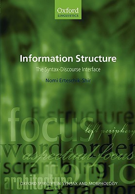 Information Structure: The Syntax-Discourse Interface (Oxford Surveys in Syntax & Morphology)