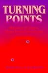 Turning Points: Moments of Grace, Steps Toward Wholeness Turning Points: Moments of Grace, Steps Toward Wholeness
