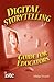 Digital Storytelling Guide for Educators by Midge Frazel