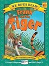 Frank and the Tiger (We Both Read)