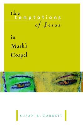 The Temptations of Jesus in Mark's Gospel (Paperback)