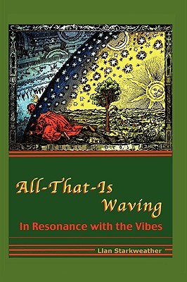 All-That-Is Waving In Resonance with the Vibes (Paperback)