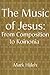 The Music of Jesus: From Co...