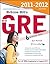 McGraw-Hill's New GRE, 2011-2012 Edition