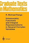 Holomorphic Functions and Integral Representations in Several... by R. Michael Range