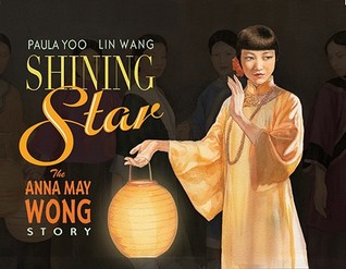 Shining Star: The Anna May Wong Story (Hardcover)