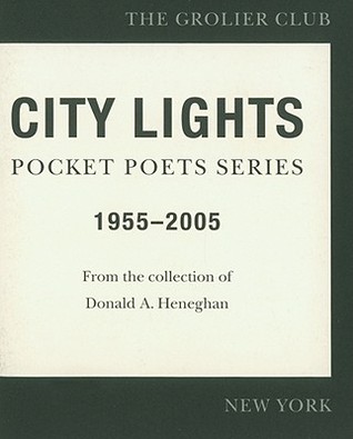 City Lights Pocket Poets Series 1955-2005: From the Collection of Donald A. Heneghan (Paperback)