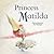 Princess Matilda
