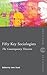 Fifty Key Sociologists: The Contemporary Theorists (Routledge Key Guides)