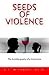 Seeds of Violence: The Auto...