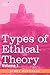 Types of Ethical Theory: Volume I