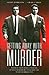 Getting Away with Murder
