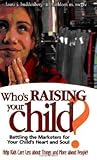 Who's Raising You...