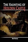 The Haunting of Holden Castle
