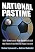 National Pastime by Stefan Szymanski