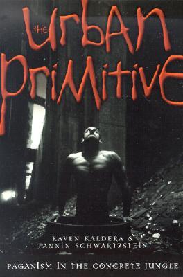 The Urban Primitive: Paganism in the Concrete Jungle (Paperback)